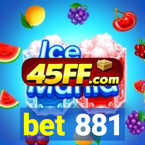 bet 881